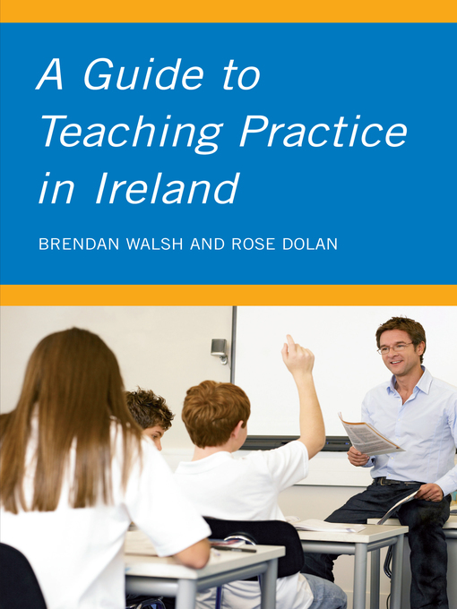 Title details for A Guide to Teaching Practice in Ireland by Brendan Walsh - Available